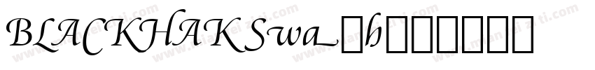 BLACKHAK Swash字体转换